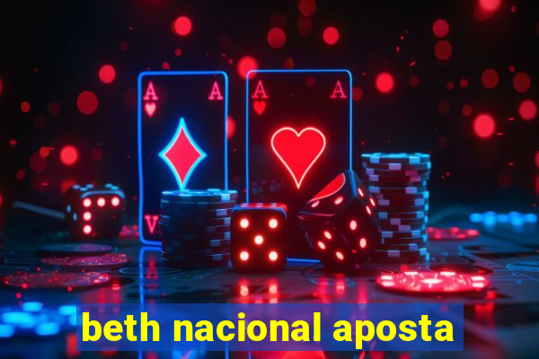 beth nacional aposta